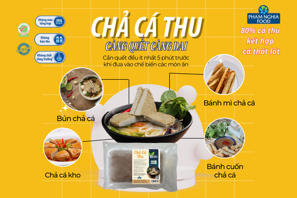Chả cá thu PHAM NGHIA FOOD - nguyên liệu hoàn hảo, bổ dưỡng cho mọi bữa ăn