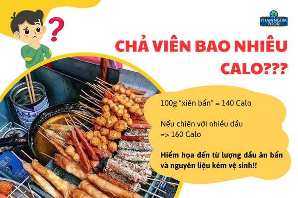 Liệu bạn có tò mò rằng trong mỗi xâu cá viên chiên sẽ chứa bao nhiêu calo?