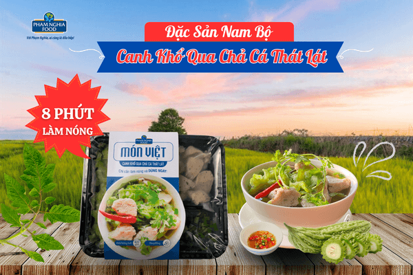 Canh khổ qua chả cá thát lát - Món ngon bổ dưỡng cho bữa cơm gia đìnhCanh khổ qua chả cá thát lát - Món ngon bổ dưỡng cho bữa cơm gia đình