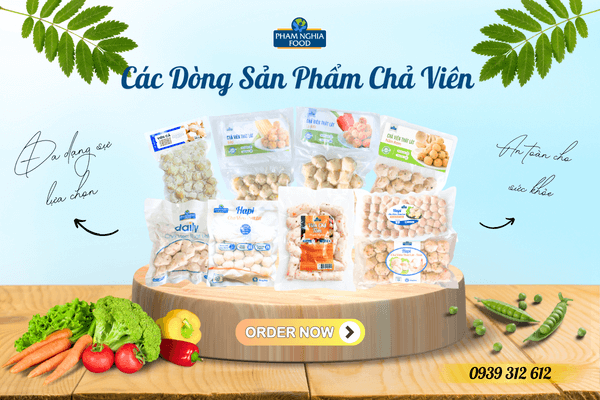 Danh mục sản phẩm chả viên đa dạng giúp bạn dễ dàng hơn trong việc phát triển mô hình kinh doanh