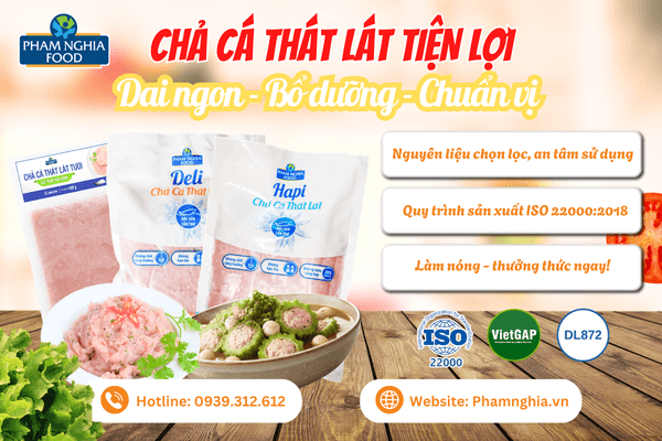 Chả cá thát lát PHAM NGHIA FOOD dai ngon thả lẩu – lựa chọn hoàn hảo cho lẩu thái thêm đậm đà