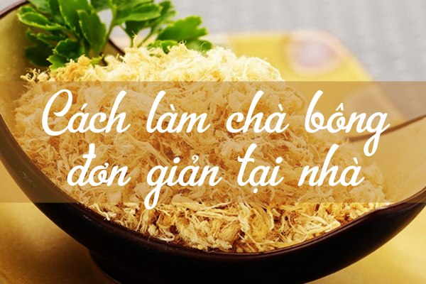 Cách làm chà bông đơn giản tại nhà!