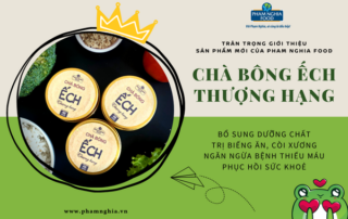 Chà bông ếch thượng hạng Phạm Nghĩa dành cho các bé