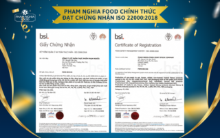 PHAM NGHIA FOOD đã thành công đạt chứng nhận ISO 22000:2018, lời cam kết đến Quý Đối tác/Quý Khách hàng về việc cung ứng sản phẩm chất lượng cho sức khỏe người tiêu dùng