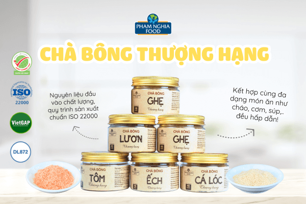 Chọn Chà Bông Thượng Hạng PHAM NGHIA FOOD để chế biến đa dạng món ngon trong tíc tắc!