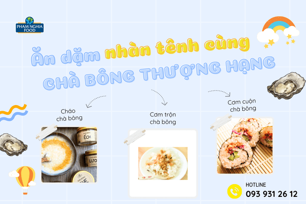 Với Chà Bông Hàu Thượng Hạng, ba mẹ có thể dễ dàng biến tấu đa dạng món ăn ngon vô cùng tiện lợi