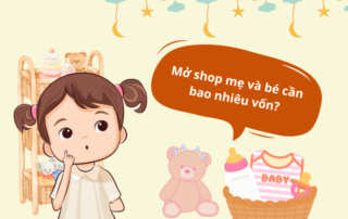 Mở shop mẹ và bé cần bao nhiêu vốn?