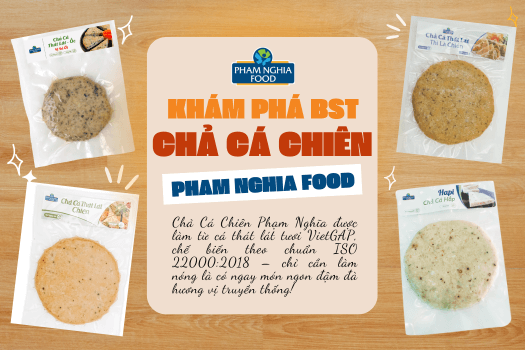 Chả cá thát lát chiên Phạm Nghĩa – tiện lợi, an toàn, giữ trọn vị tươi ngọt tự nhiên khi kết hợp với bún riêu truyền thống