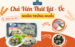 Chả Viên Thát Lát Ốc Nhân Trứng Muối Phạm Nghĩa Food – Viên chả dai ngon nhân trứng muối, bổ dưỡng cho sức khỏe gia đình